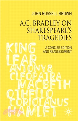 A.C. Bradley on Shakespeare's Tragedies：A Concise Edition and Reassessment
