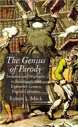 The Genius of Parody: Imitation and Originality in Seventeenth- and Eighteenth-century English Literature