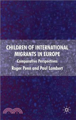 Children of international migrants in Europe :comparative perspectives /