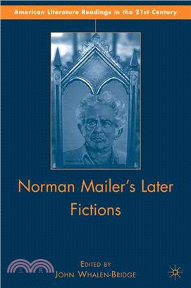 Norman Mailer's Later Fictions: Ancient Evenings Through Castle in the Forest