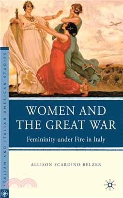 Women and the Great War: Femininity Under Fire in Italy