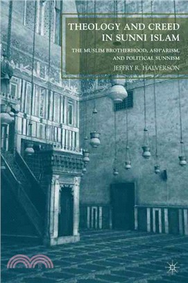 Theology and Creed in Sunni Islam: The Muslim Brotherhood, Ash'arism, and Political Sunnism