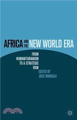 Africa and the New World Era: From Humanitarianism to a Strategic View