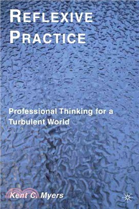 Reflexive Practice ─ Professional Thinking for a Turbulent World