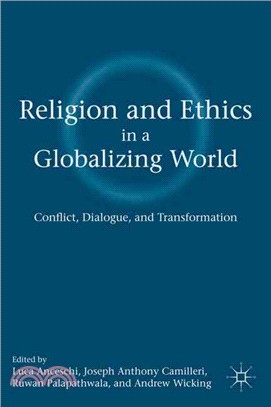 Religion and Ethics in a Globalizing World — Conflict, Dialogue, and Transformation