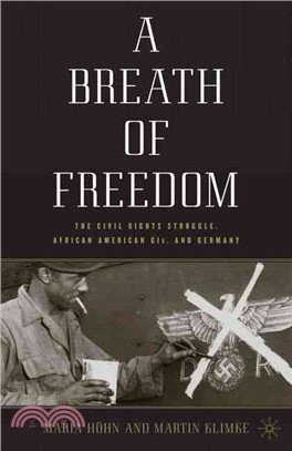 A Breath of Freedom ─ The Civil Rights Struggle, African American GIs, and Germany