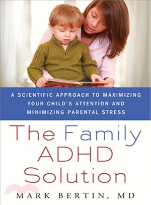 The Family ADHD Solution ─ A Scientific Approach to Maximizing Your Child's Attention and Minimizing Parental Stress