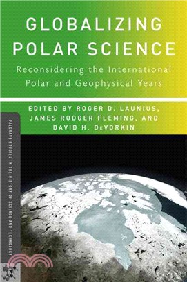 Globalizing Polar Science: Reconsidering the International Polar and Geophysical Years