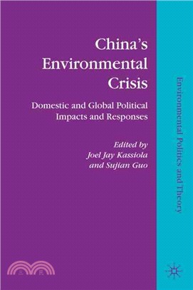 China's Environmental Crisis: Domestic and Global Political Impacts and Responses