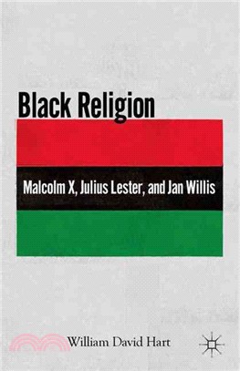 Black Religion:Malcolm X, Julius Lester, and Jan Willis