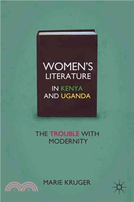 Women's Literature in Kenya and Uganda: The Trouble With Modernity