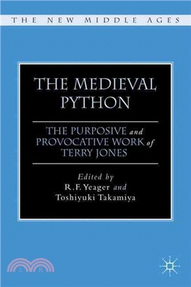 The Medieval Python—The Purposive and Provocative Work of Terry Jones