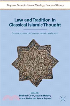 Law and Tradition in Classical Islamic Thought—Studies in Honor of Professor Hossein Modarressi