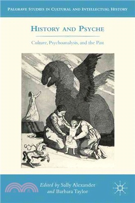 History and Psyche―Culture, Psychoanalysis and the Past