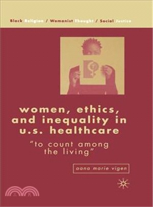 Women, Ethics, and Inequality in U.S. Healthcare