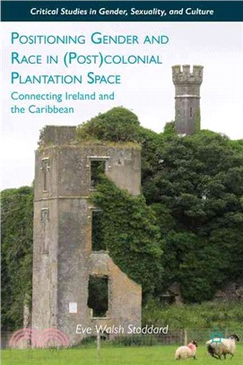 Positioning Gender and Race in (Post) Colonial Plantation Space—Connecting Ireland and the Caribbean