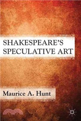 Shakespeare's Speculative Art