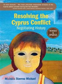 Resolving the Cyprus Conflict ─ Negotiating History