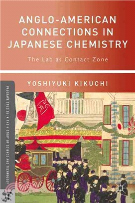Anglo-American Connections in Japanese Chemistry ― The Lab As Contact Zone