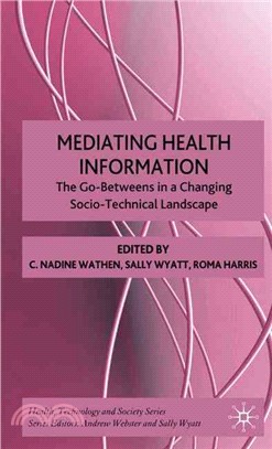 Mediating Health Information: The Go-Betweens in a Changing Socio-Technical Landscape