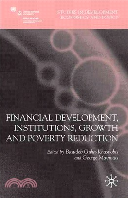 Financial Development, Institutions, Growth and Poverty Reduction