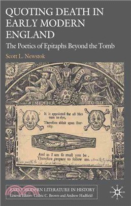 Quoting Death in Early Modern England: The Poetics of Epitaphs Beyond the Tomb