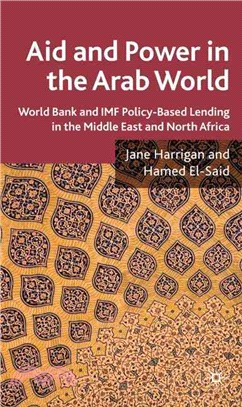 Aid and Power in the Arab World: IMF and World Bank Policy-Based Lending in the Middle East and North Africa