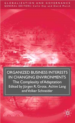 Organized Business Interests in Changing Environments: The Complexity of Adaptation