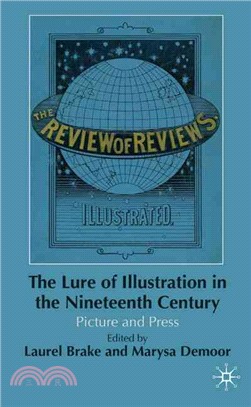 The Lure of Illustration in the Nineteenth Century: Picture and Press