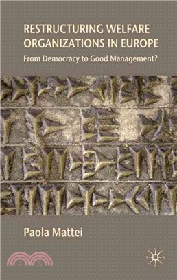 Restructuring Welfare Organizations in Europe: From Democracy to Good Management?