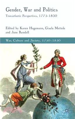 Gender, War and Politics: Transatlantic Perspectives, 1775-1830
