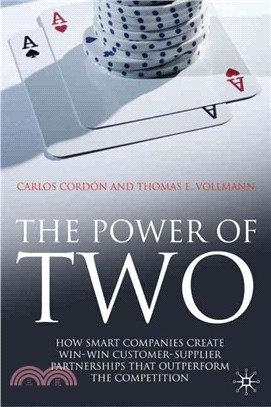 The Power of Two ― How Smart Companies Create Win-Win Customer-Supplier Partnerships That Outperform the Competition