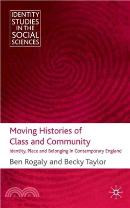 Moving Histories of Class and Community ─ Identity, Place and Belonging in Contemporary England