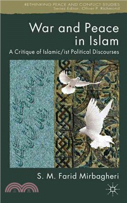 War and Peace in Islam—A Critique of Islamic/ist Political Discourses