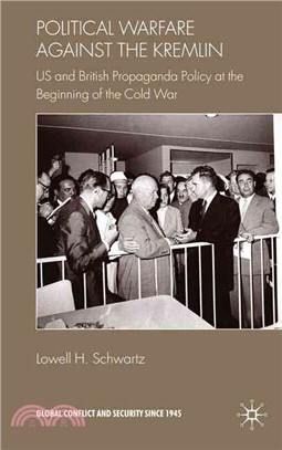 Political Warfare Against the Kremlin: US and British Propaganda Policy at the Beginning of the Cold War