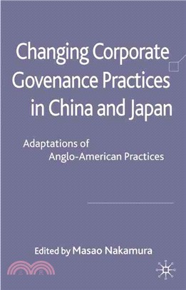 Changing Corporate Governance Practices in China and Japan: Adaptations of Anglo-American Practices