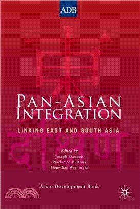 Pan-Asian Integration: Linking East and South Asia