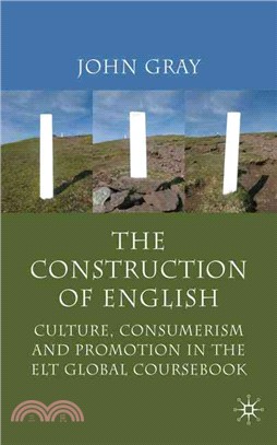 The Construction of English ─ Culture, Consumerism and Promotion in the ELT Global Coursebook