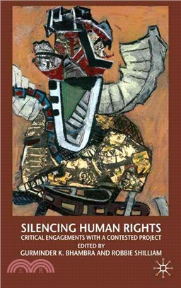 Silencing Human Rights ─ Critical Engagements With a Contested Project