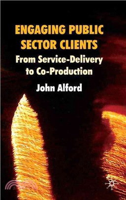 Engaging Public Sector Clients ― From Service-Delivery to Co-Production