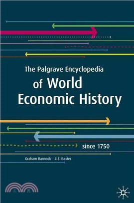 The Palgrave Encyclopedia of World Economic History Since 1750