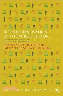 ICT and Innovation in the Public Sector: European Studies in the Making of E-Government