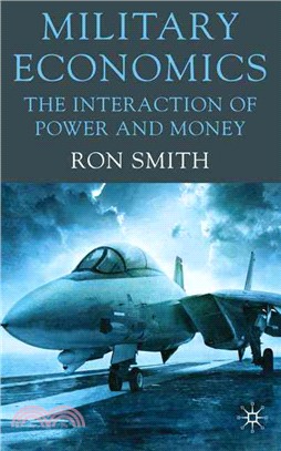 Military Economics: The Interaction of Power and Money