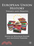European Union History: Themes and Debates