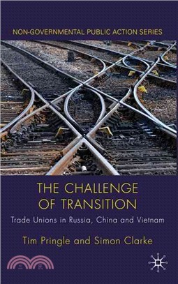 The Challenge of Transition ─ Trade Unions in Russia, China and Vietnam