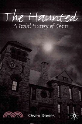 The Haunted: A Social History of Ghosts