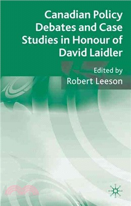 Canadian Policy Debates and Case Studies in Honour of David Laidler