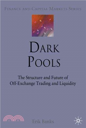 Dark Pools: The Structure and Future of Off-Exchange Trading and Liquidity