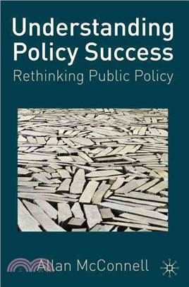 Understanding Policy Success: Rethinking Public Policy