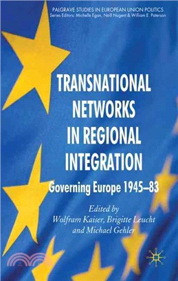 Transnational Networks in Regional Integration: Governing Europe 1945-83